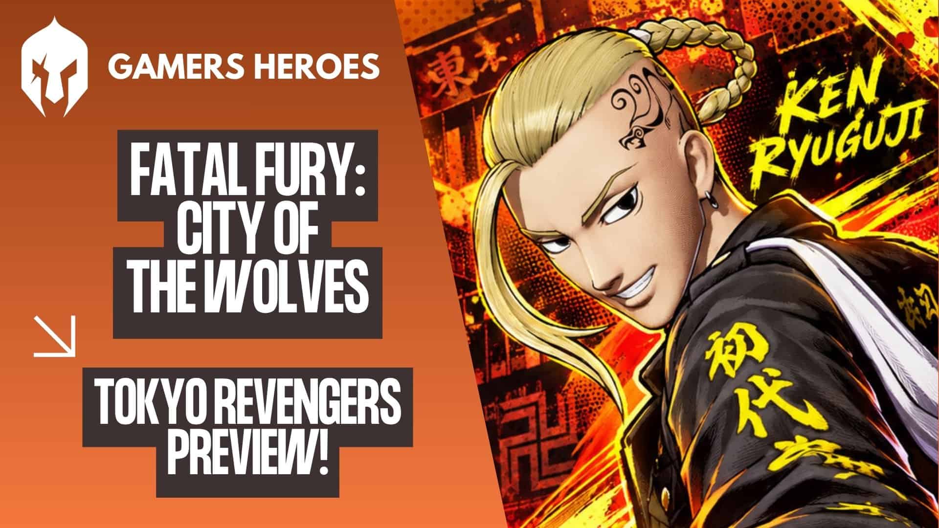 Fatal Fury City of the Wolves Tokyo Revengers Preview - Gamers Heroes